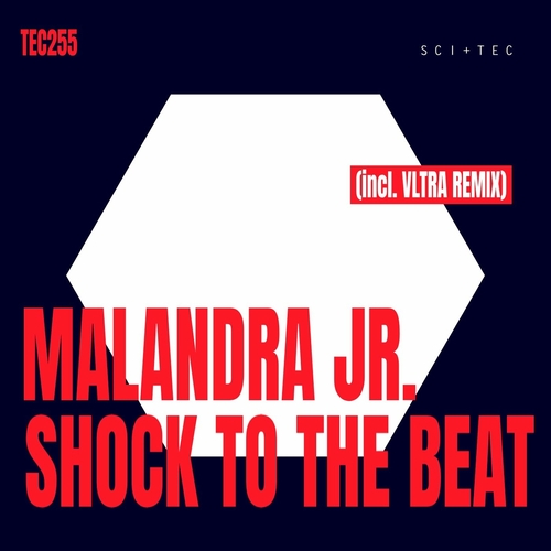 Malandra Jr. - Shock To The Beat [TEC255]